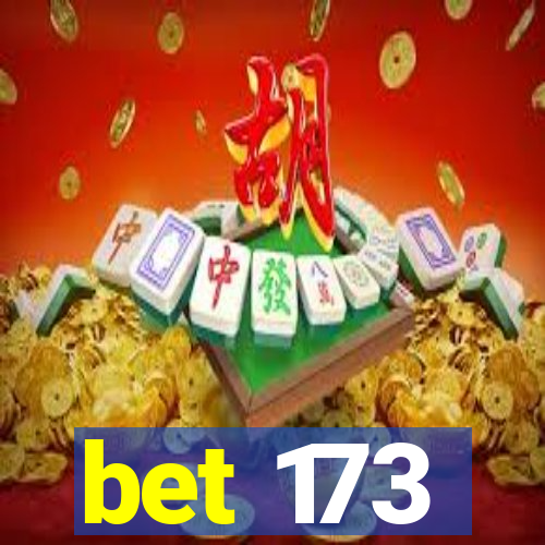 bet 173